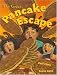 The Great Pancake Escape