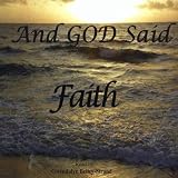 And God Said- Faith