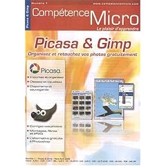 Comp�tence Micro, N� 1 : Picasa & Gimp : Organisez et retouchez vos photos gratuitement