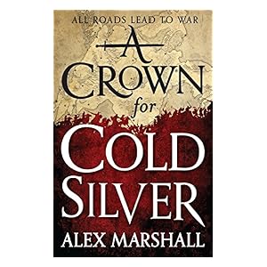 A Crown for Cold Silver by Alex Marshall