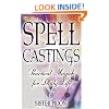 Spell Castings: Practical Magick for Daily Life