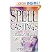 Spell Castings: Practical Magick for Daily Life
