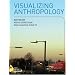Visualizing Anthropology: Experimenting with Image-Based Ethnography