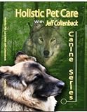 Holistic Pet Care - Canine Series DVD