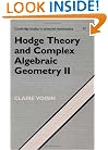 Hodge Theory and Complex Algebraic Geometry II: Volume 2 (Cambridge Studies in Advanced Mathematics) (v. 2)