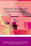 Classroom discourse and teacher development