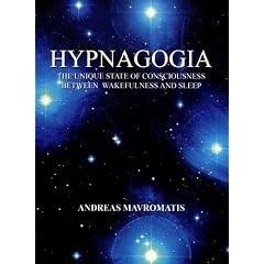 Hypnagogia: The Unique State of Consciousness Between Wakefulness and Sleep