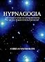 Hypnagogia: The Unique State of Consciousness Between Wakefulness and Sleep