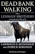 Dead Bank Walking: Wie Lehman Brothers zusammenbrach