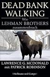 Dead Bank Walking: Wie Lehman Brothers zusammenbrach