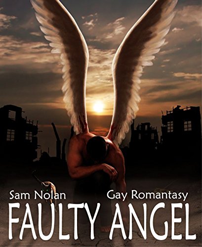Faulty Angel: Deine letzte Chance - Gay Fantasy Romance (German Edition)