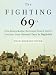 Books : The Fighting 69th: One Remarkable National Guard Unit's Journey from Ground Zero to Baghdad (Thorndike Press Large Print Nonfiction Series)