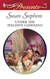 Under The Italian's Command (Harlequin Presents)
