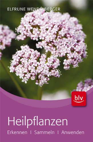 Produkt-Bild: Heilpflanzen: Erkennen &middot; Sammeln &middot; Anwenden