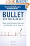 Bullet with Your Name on It: What You'll Probably Die From and What You Can Do About It