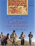 Cultures and Civilizations: The Silk and Spice Routes