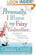 Personally, I Blame my Fairy Godmother