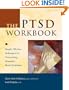 The PTSD Workbook: Simple, Effective Techniques for Overcoming Traumatic Stress Symptoms