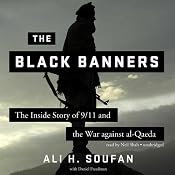 The Black Banners: The Inside Story of 9/11 and the War against alQaeda | [Ali H. Soufan, Freedman Daniel]