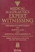 Medical Malpractice Expert Witnessing: Introductory Guide for Physicians and Medical Professionals