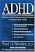 ADHD: Attention-deficit Hyperactivity Disorder in Children, Adolescents and Adults