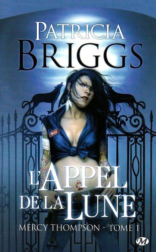 L Appel de la Lune, Tome 1 : Mercy Thompson