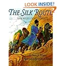 The Silk Route: 7,000 Miles of History
