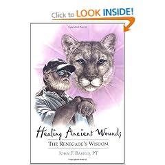 Healing Ancient Wounds: The Renegade's Wisdom