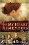 My Heart Remembers My Heart Remembers
