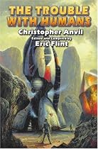 Trouble with Humans (Complete Christopher Anvil)