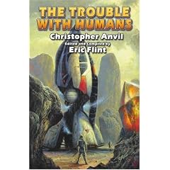 The Trouble with Humans (Complete Christopher Anvil)