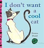I don't want a cool cat