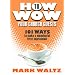 How to Wow Your Church Guests: 101 Ways to Make a Meaningful First Impression