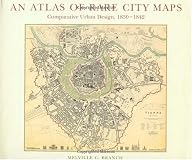 Atlas of Rare City Maps: Comparative Urban Design, 1830-1842