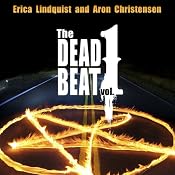 The Dead Beat, Volume 1 | [Aron Christensen, Erica Lindquist]