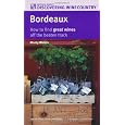 Bordeaux: How to Find Great Wines Off the Beaten Track (Discovering Wine Country)