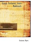Great Fortunes from Railroads (Large Print Edition)