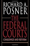 The Federal Courts: Challenge and Reform