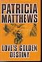 Love's Golden Destiny (Center Point Premier Fiction (Large Print))