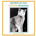 SECRETS OF CAT ATTITUDE REVEALED
