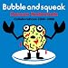 Bubble and Squeak: Collaborations 2004-2008