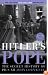 Hitler's Pope: The Secret History of Pius XII