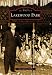Lakewood Park (General) (Images of America)