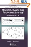 Stochastic Modelling for Systems Biology, Second Edition (Chapman & Hall/CRC Mathematical & Computational Biology)