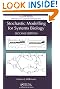 Stochastic Modelling for Systems Biology, Second Edition (Chapman & Hall/CRC Mathematical & Computational Biology)