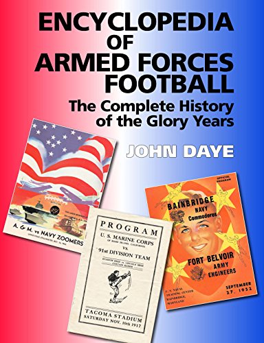 encyclopedia of armed forces football the complete history of the glory years