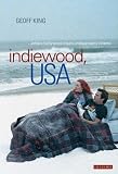 Indiewood USA: Where Hollywood Cultural Studies)