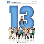 13 the Broadway Musical Piano Vocal Selections