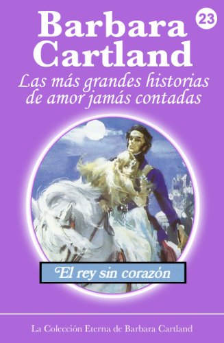 23. El Rey Sin Corazón (Collecion Eternal) (Spanish Edition)