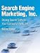 Search Engine Marketing, Inc.: Driving Search Traffic to Your Company's Web Site [With DVD] [SEARCH ENGINE MARKETING INC 2/]